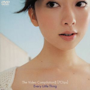 Ｔｈｅ　Ｖｉｄｅｏ　Ｃｏｍｐｉｌａｔｉｏｎ　II（７ｃｌｉｐｓ）／Ｅｖｅｒｙ　Ｌｉｔｔｌｅ　Ｔｈｉｎｇ