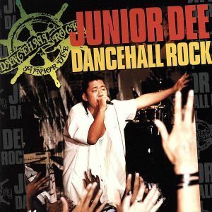 ＤＡＮＣＥＨＡＬＬ　ＲＯＣＫ／ＪＵＮＩＯＲ　ＤＥＥ