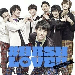 ＃ＨＡＳＨ　ＬＯＶＥ！！（都築雄哉ｖｅｒ．）（初回生産限定盤）／＃ＨＡＳＨＴＡＧ