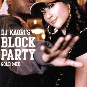 Ｄｊ　Ｋａｏｒｉ’ｓ　ＢＬＯＣＫ　ＰＡＲＴＹ－ＧＯＬＤ　ＭＩＸ／ＤＪ　ＫＡＯＲＩ（ＭＩＸ）,ハウス・オブ・ペイン,サイプレス・ヒル,