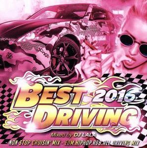 ＢＥＳＴ　ＤＲＩＶＩＮＧ－ＮＯＮ　ＳＴＯＰ　ＣＲＵＩＳＩＮ’ＭＩＸ－／ＤＪ　ＬＡＬＡ