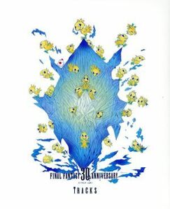 ＦＩＮＡＬ　ＦＡＮＴＡＳＹ　３０ｔｈ　Ａｎｎｉｖｅｒｓａｒｙ　Ｔｒａｃｋｓ　１９８７－２０１７（映像付サントラ／Ｂｌｕ－ｒａｙ　Ｄ