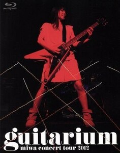 ｍｉｗａ　ｃｏｎｃｅｒｔ　ｔｏｕｒ　２０１２“ｇｕｉｔａｒｉｕｍ”（初回生産限定版）（Ｂｌｕ－ｒａｙ　Ｄｉｓｃ）／ｍｉｗａ