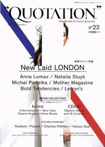 ＱＵＯＴＡＴＩＯＮ(ｎｏ．２２) Ｎｅｗ　Ｌａｉｄ　ＬＯＮＤＯＮ　最新ロンドン特集／日販アイ・ピー・エス(その他)