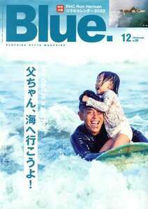 Ｂｌｕｅ．(Ｎｏ．８０　１２　２０１９　Ｄｅｃｅｍｂｅｒ) 隔月刊誌／ネコ・パブリッシング