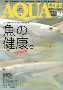 ＡＱＵＡ　ＬＩＦＥ(Ｖｏｌ．４７５　２０１９年２月号) 月刊誌／エムピージェー