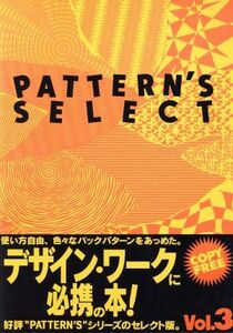 ＰＡＴＴＥＲＮ’Ｓ　ＳＥＬＥＣＴ(Ｖｏｌ．３)／デザイン