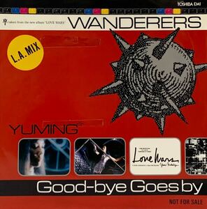 ［EP 7inch］激レア・プロモオンリー 松任谷由実 / WANDERERS / Good-bye Goes by L.A.Mix Version（1989）Japanese city pop LOVE WARS