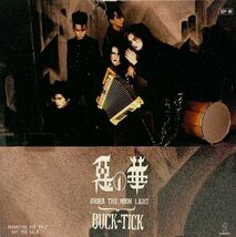 ［EP 7inch］激レア・プロモオンリー BUCK-TICK / 悪の華（1990）UNDER THE MOON LIGHT SEP-86 バクチク_画像1