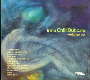 D00141008/CD/Robert Larow/Italian Secret Service/Ohm Guruほか「Irma Chill Out Cafe Volume Sei」