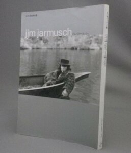 ☆ジム・ジャームッシュ　◆e/m books　　（映画監督・アート・影像作家・映画）