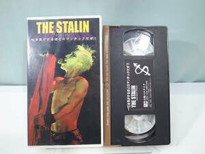 ☆【VHS】THE STALIN ザ・スターリン 吐き気がするほどロマンチックだぜ！　※再生未確認　（管理：5210）