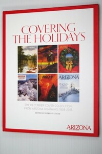 ◎アリゾナ・ハイウェイズ表紙集80枚 1938-2017 洋書Covering the Holidays The December Cover Collection from Arizona Highways 