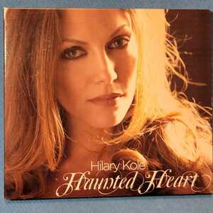 [デジパック仕様]★ Hilary Kole / Haunted Heart ★ ヒラリー・コール / 魅せられし心 ★[輸入盤]廃盤・入手困難