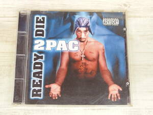 CD / Ready 2 Die / 2 Pac /『D18』/ 中古＊ケース破損