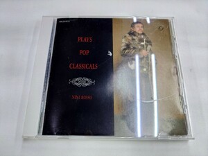 CD / PLAYS POP CLASSICALS　カノンからアリアまで　ニニ・ロッソ　ポップ・クラシカルを吹く /【D39】/ 中古