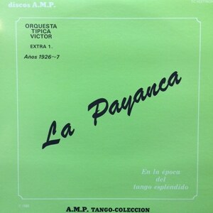 【タンゴ】La Payanca - Orquesta Tipica Victor Extra 1（★美品！）