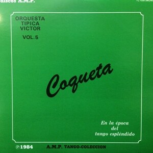 【タンゴ】Coqueta - Orqusta Tipica Victor Vol.5（★盤面極上品！）