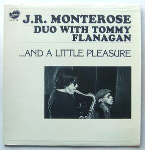 ◆ J.R. MONTEROSE - TOMMY FLANAGAN / And A Little Pleasure ◆ Uptown UP 27.06 ◆