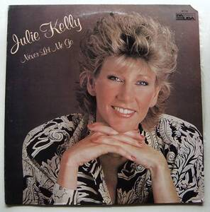 ◆ JULIE KELLY / Never Let Me Go ◆ Pausa PR-7186 ◆ S