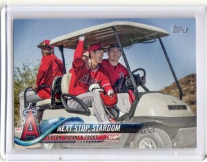 ●大谷翔平　カード　Vol.43　2018TOPPS UPDATE SERIES NEXT STOP STARDOM #US158　ルーキー　トラウト　アップトン　エンゼルス