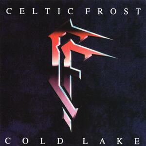 Celtic Frost セルティック・フロスト Cold Lake コールド・レイク 北欧メタル LAメタル スラッシュメタル