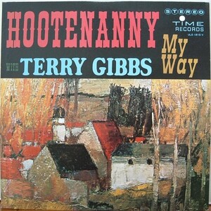 TIME 即決 LP テリー・ギブス / フーテナニー・マイ・ウエイ TERRY GIBBS