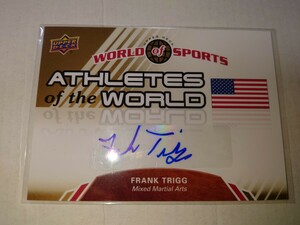 UPPER DECK WORLD of SPORTS FRANK TRIGG　直筆サインカード　総合格闘家　UFC MMA