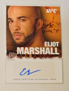 TOPPS 2010 UFC ELIOT MARSHALL　直筆サインカード