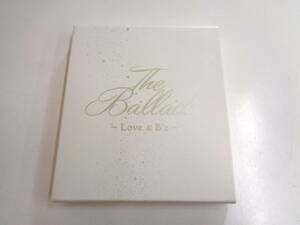 CD　B‘z / The Ballads 〜LOVE＆B‘z〜
