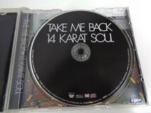 CD　14 Karat Soul / TAKE ME BACK　14カラットソウル / テイク ミー バツク_画像5