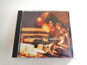 CD　Zard / Good-bye My Loneliness　ザード　ZARD　グッバイ・マイ・ロンリネス
