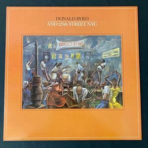 LP US盤 DONALD BYRD AND 125TH STREET, N.Y.C./1st 1979年 高音圧 Pro.DON MIZELL参加 強力JAZZ FUNK レコード ジャズ 洋楽 YL1