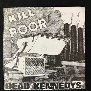 Dead Kennedys - Kill The Poor ☆UK ORIG 7″ 貧乏人を殺せ 80ｓ US PUNK ロンドンナイト デッド・ケネディーズ 洋楽CHERRY16 7インチ