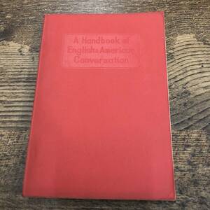 G-3701■日米会話必携（A Handbook of English&American Conversation）■英語会話■旺文社■（1965年）昭和40年5月20日発行 重版