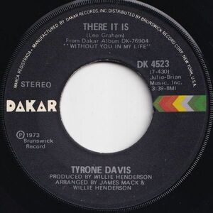 Tyrone Davis There It Is / You Wouldn't Believe Dakar US DK 4523 204386 SOUL ソウル レコード 7インチ 45