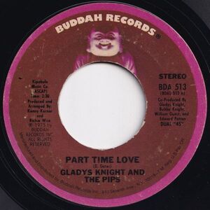 Gladys Knight Part Time Love / Where Do I Put His Memory Buddah US BDA-513-N 204375 SOUL ソウル レコード 7インチ 45