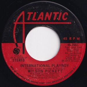 Wilson Pickett International Playboy / Come Right Here Atlantic US 45-2961 204370 SOUL ソウル レコード 7インチ 45