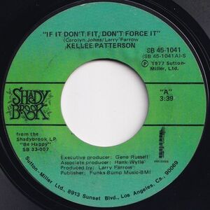 Kellee Patterson If It Don't Fit, Don't Force It / Be Happy Shadybrook US SB 45-1041 204423 SOUL ソウル レコード 7インチ 45