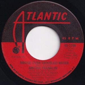 Aretha Franklin Bridge Over Troubled Water / Brand New Me Atlantic US 45-2796 204454 SOUL ソウル レコード 7インチ 45