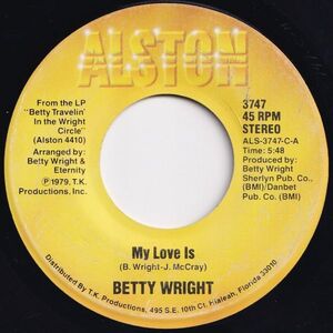 Betty Wright My Love Is / I Believe It's Love Alston US 3747 204451 SOUL ソウル レコード 7インチ 45