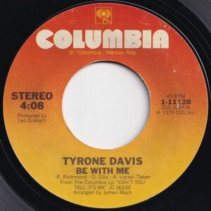 Tyrone Davis Be With Me / Love You Forever Columbia US 1-11128 204466 SOUL ソウル レコード 7インチ 45