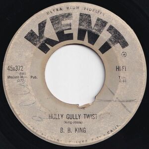 B.B. King Hully Gully Twist / Gonna Miss You Around Here Kent US 45x372 204522 BLUES ブルース レコード 7インチ 45