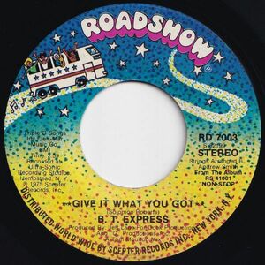 B.T. Express Give It What You Got / Peace Pipe Roadshow US RD 7003 204547 SOUL FUNK ソウル ファンク レコード 7インチ 45