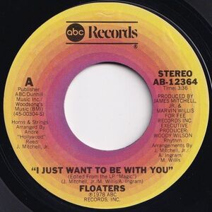 Floaters I Just Want To Be With You / What Ever Your Sign ABC US AB-12364 204630 SOUL DISCO ソウル ディスコ レコード 7インチ 45