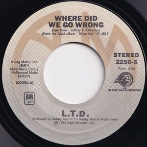 L.T.D. Where Did We Go Wrong / Stand Up L.T.D. A&M US 2250-S 204649 SOUL DISCO ソウル ディスコ レコード 7インチ 45