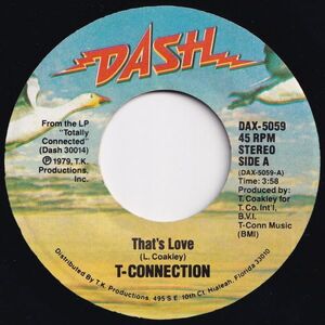 T-Connection That's Love / Born To Boogie Dash US DAX-5059 204678 SOUL DISCO ソウル ディスコ レコード 7インチ 45