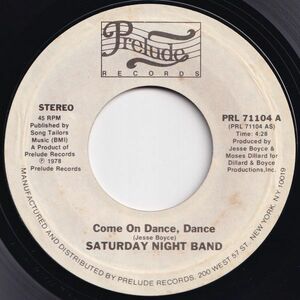 Saturday Night Band Come On Dance, Dance / Touch Me On My Hot Spot Prelude US PRL 71104 204721 ソウル ディスコ レコード 7インチ 45