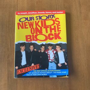 OUR STORY NEW KIDS ON THE BLOCK