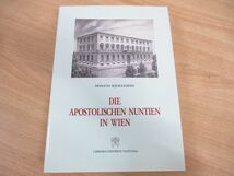 ▲01)ドイツ語 ウィーンの使徒大使/Die apostolischen Nuntien in Wien/Donato Squicciarini/Libreria Editrice Vaticana/1999年/洋書_画像1